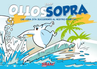 La copertina di Sottosopra – Che cosa sta succedendo al nostro pianeta?