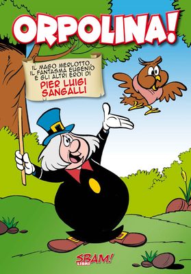 La copertina di Orpolina! Gli eroi di Pier Luigi Sangalli