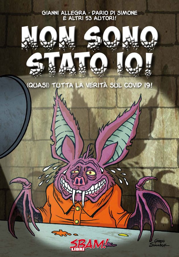 La copertina di Non sono stato io! (Quasi) tutta la verità sul Covid 19!