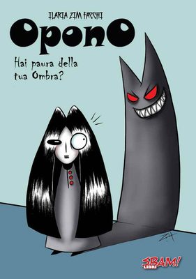 La copertina di Opono – Hai paura della tua ombra?