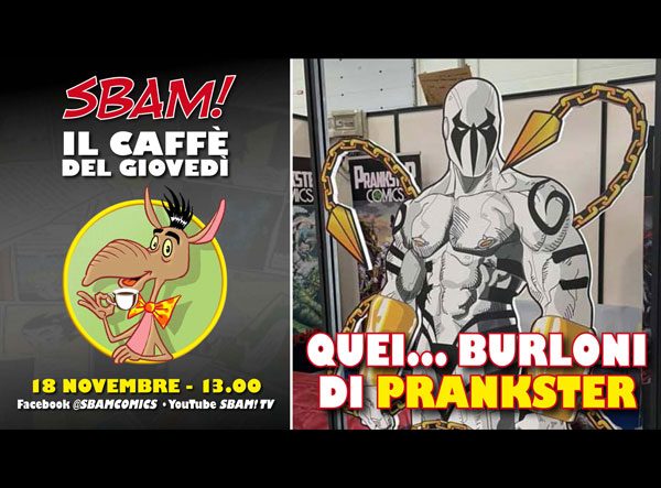 Il caffè del giovedì (34) con Prankster Comics