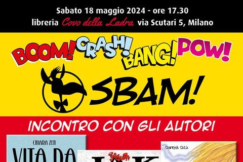 Boom! Crash! Bang! Pow! SBAM! Le novità Sbam! al Covo della Ladra