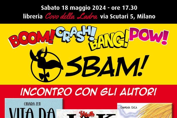 Boom! Crash! Bang! Pow! SBAM! Le novità Sbam! al Covo della Ladra