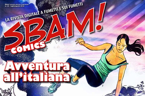 Sbam! Comics nr. 40 – luglio/agosto 2018