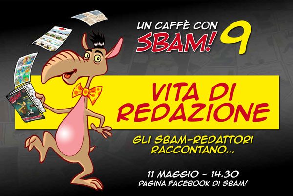 Nono Sbam-caffè: la redazione di Sbam!