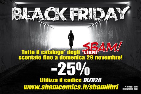 Il Black Friday di Sbam!