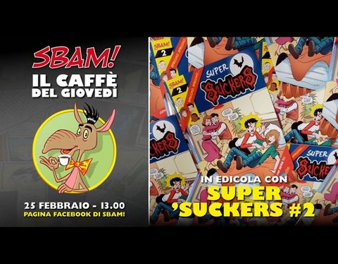 Il caffè del giovedì (2): Super ‘Suckers #2 è in edicola