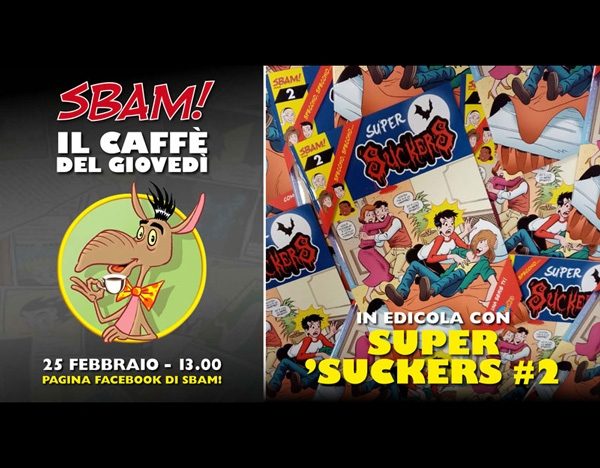 Il caffè del giovedì (2): Super ‘Suckers #2 è in edicola